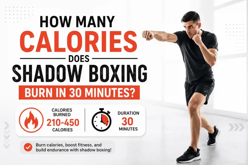 How Many Calories Does Shadow Boxing Burn in 30 Minutes