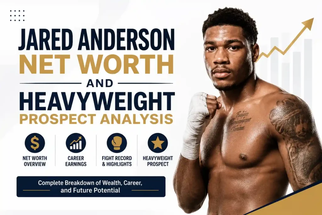Jared Anderson Net Worth and Heavyweight Prospect Analysis